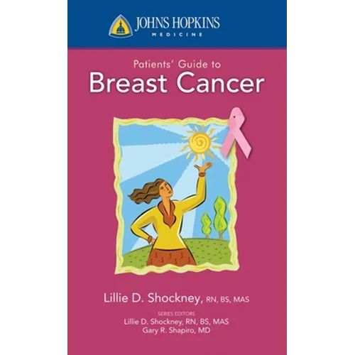 Johns Hopkins Patient Guide to Breast Cancer