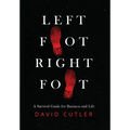 Left Foot Right Foot: Survival Guide for Business and Life