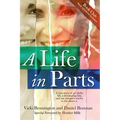 A Life in Parts