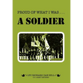 Proud of What I Was -- A Soldier