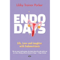 Endo Days: Life, love and laughter with endometriosis