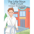 The Little Ninja That Could: Conquer Kindergarten