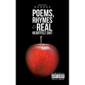 Poems, Rhymes & Real Heartfelt Shit
