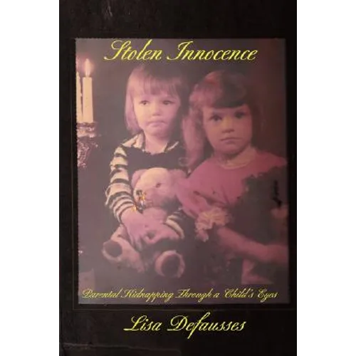 Stolen Innocence: Parental Kidnapping Through a Child's Eyes