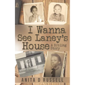 I Wanna See Laney's House