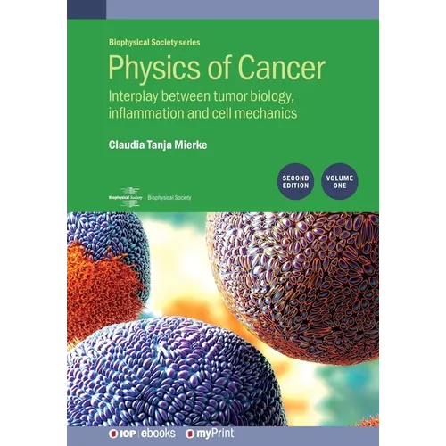Physics of Cancer: Second edition, volume 1: Interplay between tumor biology, inflammation and cell mechanics