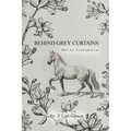 Behind Grey Curtains MICAL Confidential