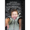 Natural Born Learners: Unschooling And Autonomy In Education