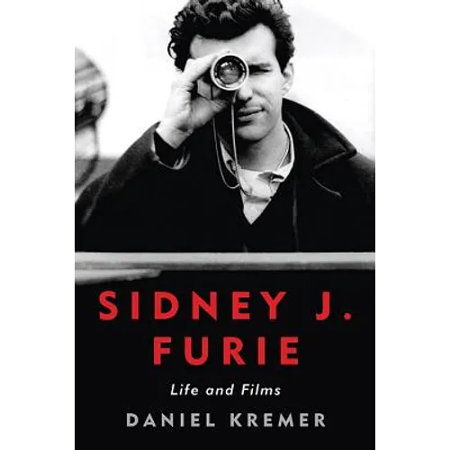 Sidney J. Furie: Life and Films