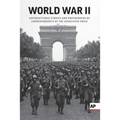World War II: Unforgettable Stories and Photographs by Correspondents of the Associated Press