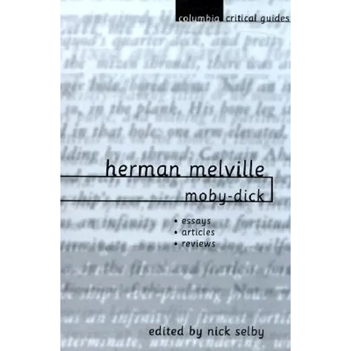 Herman Melville: Moby-Dick: Essays, Articles, Reviews