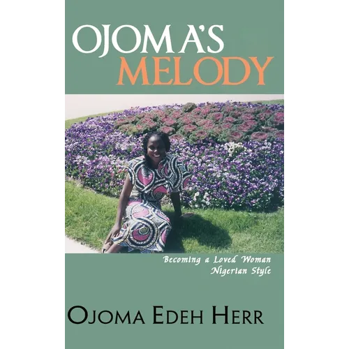 Ojoma's Melody: I am A Loved Woman