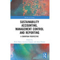 Sustainability Accounting, Management Control and Reporting: A European Perspective