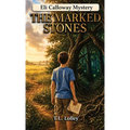 The Marked Stones: Eli Calloway Mystery