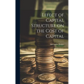 Effect of Capital Structure on the Cost of Capital