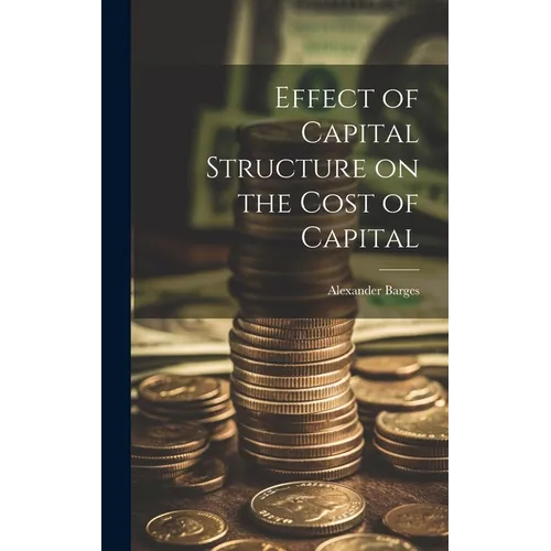 Effect of Capital Structure on the Cost of Capital