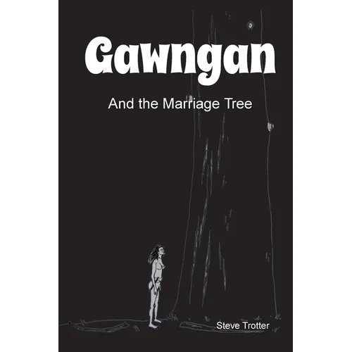 Gawngan and the Marriage Tree
