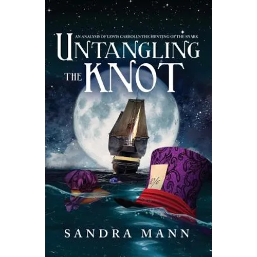 Untangling the Knot: An Analysis of Lewis Carroll's The Hunting of the Snark