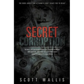 Secret Corruption