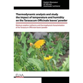 Thermodynamic analysis and study the impact of temperature and humidity on the Taraxacum Officinale leaves' powder: Moisture sorption isotherms and th