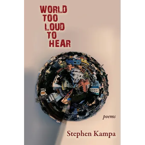 World Too Loud to Hear: Poems