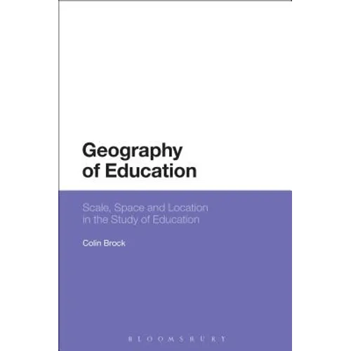 Geography of Education: Scale, Space and Location in the Study of Education