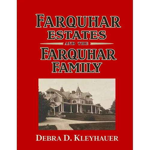 Farquhar Estates and the Farquhar Family