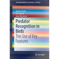 Predator Recognition in Birds: The Use of Key Features