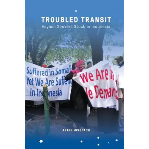 Troubled Transit: Asylum Seekers Stuck in Indonesia