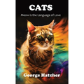 Cats: Meow is the Language of Love