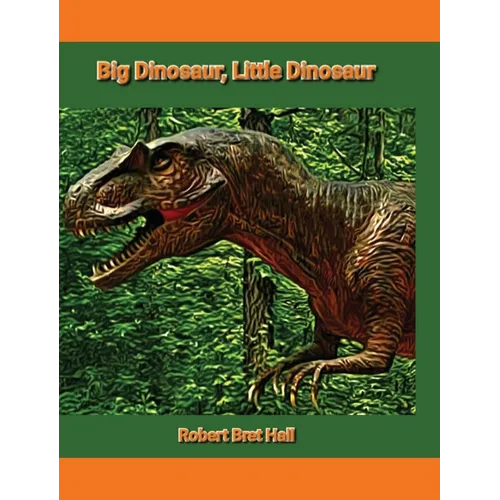 Big Dinosaur, Little Dinosaur