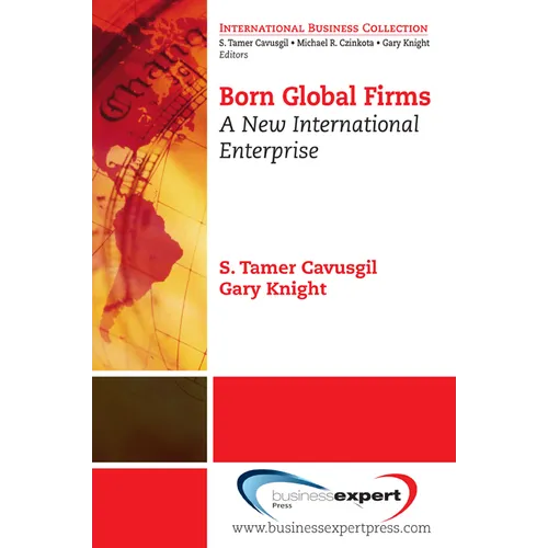 Born Global Firms: A New International Enterprise