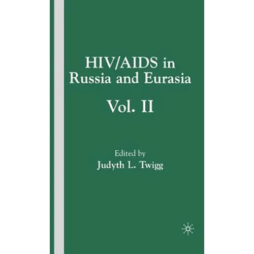 HIV/AIDS in Russia and Eurasia, Volume II