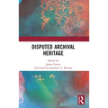 Disputed Archival Heritage