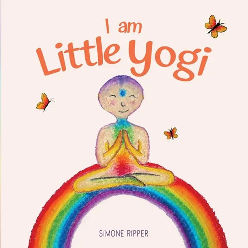 I am Little Yogi: Sweet yogic teachings for little souls