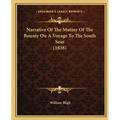 Narrative Of The Mutiny Of The Bounty On A Voyage To The South Seas (1838)
