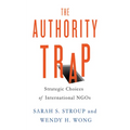 The Authority Trap: Strategic Choices of International NGOs