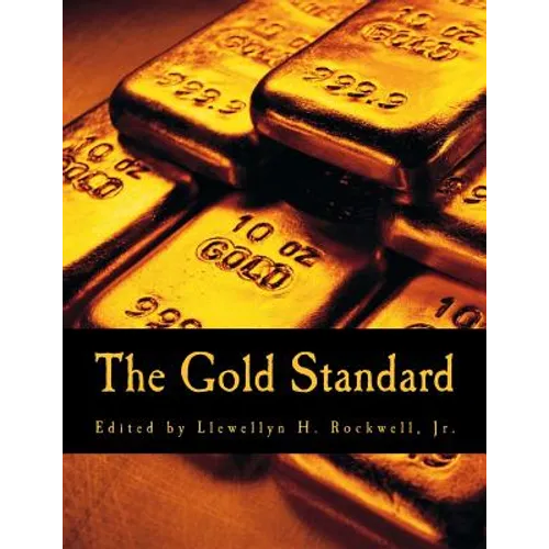 The Gold Standard (Large Print Edition): Perspectives in the Austrian School