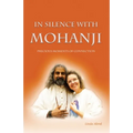In Silence with Mohanji