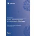 Tumor Immunology and Immunotherapy Resistance