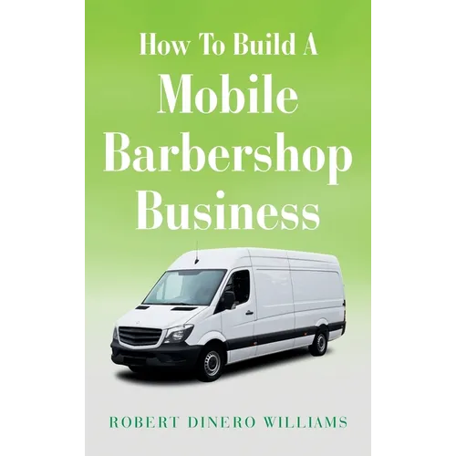 How To Build A Mobile Barbershop Business