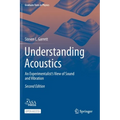Understanding Acoustics: An Experimentalist's View of Sound and Vibration