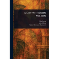 A Day With John Milton