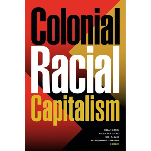 Colonial Racial Capitalism