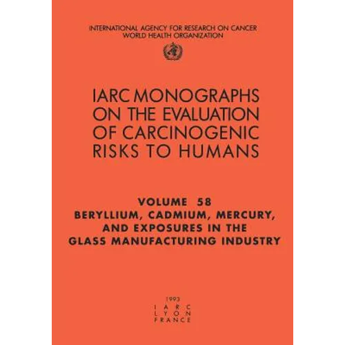 Beryllium, Cadmium, Mercury, and Exposures in the Glass Manufacturing Industry - Paperback