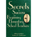 Secrets to Success for Beginning Elementary School Teachers