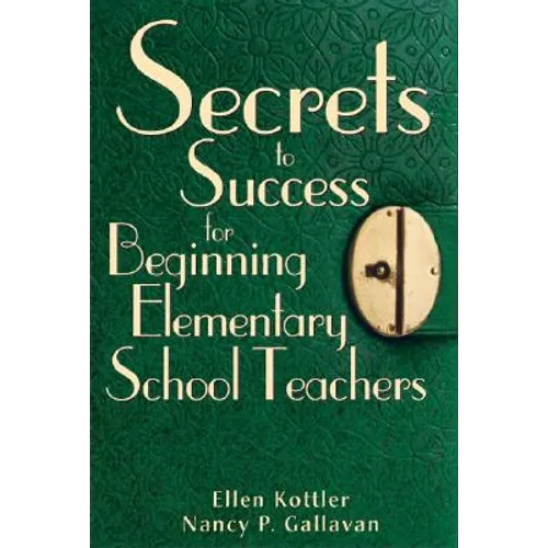 Secrets to Success for Beginning Elementary School Teachers