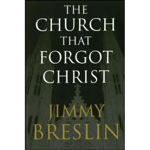 The Church That Forgot Christ