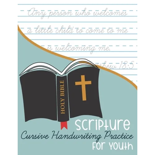 Bible Scripture Cursive Handwriting Practice: for Youth