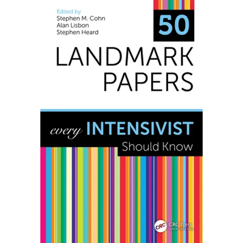 50 Landmark Papers Every Intensivist Should Know